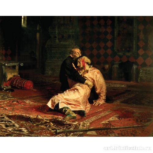 Иван Грозный и сын его Иван 16 ноября 1581 года