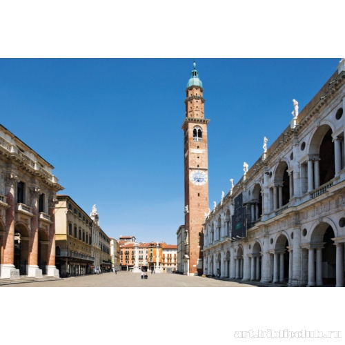 Лоджия дель Капитанио и Базилика Палладио на Пьяцца-деи-Синьори